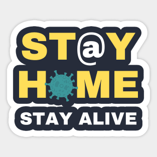 Stay Home Stay Alive Sticker